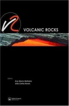 Volcanic Rocks: Proceedings of ISRM Workshop W2, Ponta Delgada, Azores, Portugal, 14-15 July, 2007