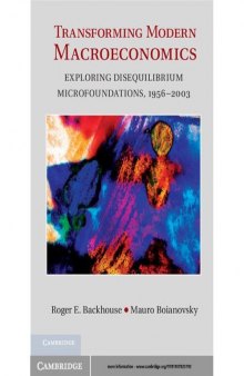 Transforming Modern Macroeconomics: Exploring Disequilibrium Microfoundations, 1956–2003
