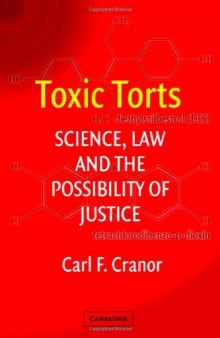 Toxic Torts: Science, Law and the Possibility of Justice