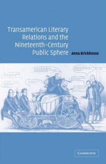 Transamerican Literary Relations and the Nineteenth-Century Public Sphere (Cambridge Studies in American Literature and Culture)