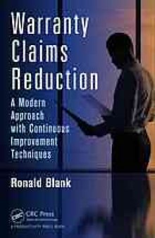 Warranty Claims Reduction: A Modern Approach with Continuous Improvement Techniques