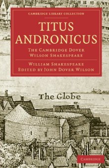 Titus Andronicus: The Cambridge Dover Wilson Shakespeare (Cambridge Library Collection - Literary  Studies)