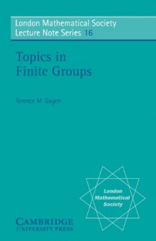 Topics in Finite Groups (London Mathematical Society Lecture Note Series, No. 16)  