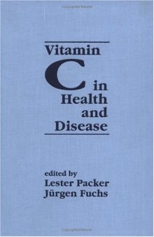 Vitamin C in Health and Disease (Antioxidants in Health and Disease, Vol 5)