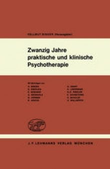 Zwanzig Jahre praktische und klinische Psychotherapie: Psychotherapeutische Erfahrungen mit dem Autogenen Training, der Hypnose und anderen kombinierten Verfahren