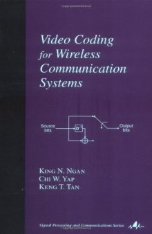 Video Coding for Wireless Communication Systems (Signal Processing Series)