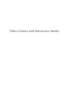 Video Games and Interactive Media: A Glimpse at New Digital Entertainment