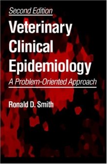 Veterinary Clinical Epidemiology: A Problem-Oriented Approach, Second Edition