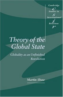 Theory of the Global State: Globality as an Unfinished Revolution 