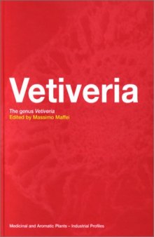Vetiveria: The Genus Vetiveria (Medicinal and Aromatic Plants - Industrial Profiles)