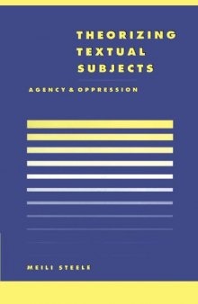 Theorising Textual Subjects: Agency and Oppression (Literature, Culture, Theory)  