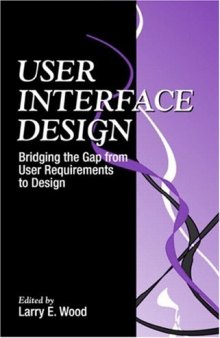 User Interface Design: Bridging the Gap from User Requirements to Design