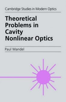 Theoretical Problems in Cavity Nonlinear Optics (Cambridge Studies in Modern Optics)