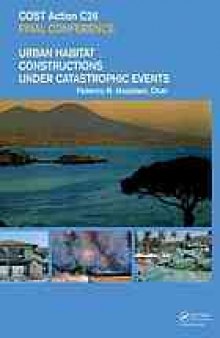Urban habitat constructions under catastrophic events : COST Action C26 Final Conference ; Naples, Italy, 16 - 18 September 2010