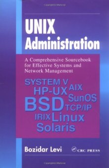 UNIX Administration: A Comprehensive Sourcebook for Effective Systems & Network Management 