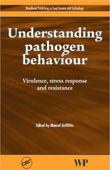 Understanding Pathogen Behaviour Virulence, Stress Response and Resistance