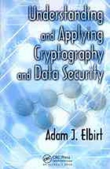 Understanding and applying cryptography and data security