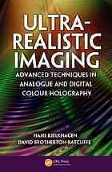 Ultra-realistic imaging : advanced techniques in analogue and digital colour holography