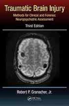 Traumatic Brain Injury: Methods for Clinical and Forensic Neuropsychiatric Assessment