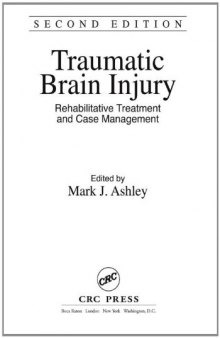 Traumatic Brain Injury: Rehabilitation, Treatment, and Case Management, Second Edition