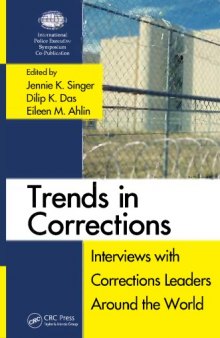 Trends in Corrections: Interviews with Corrections Leaders Around the World