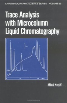 Trace Analysis with Microcolumn Liquid Chromatgraphy (Chromatographic Science)