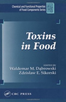 Toxins in Food (Chemical & Functional Properties of Food Components)