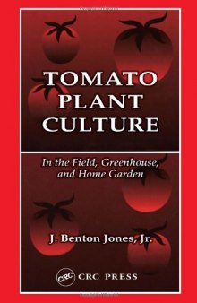 Tomato Plant Culture In the Field, Greenhouse, and Home Garden