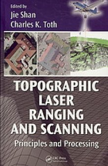 Topographic laser ranging and scanning : principles and processing