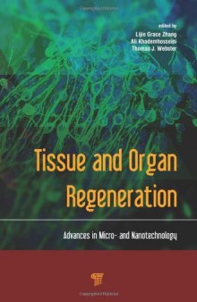 Tissue and Organ Regeneration: Advances in Micro- and Nanotechnology