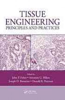 Tissue engineering : principles and practices