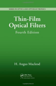 Thin-Film Optical Filters, Fourth Edition (Series in Optics and Optoelectronics)