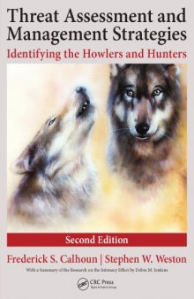 Threat assessment and management strategies : identifying the howlers and hunters