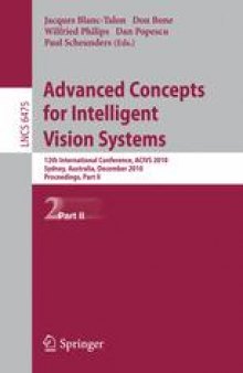 Advanced Concepts for Intelligent Vision Systems: 12th International Conference, ACIVS 2010, Sydney, Australia, December 13-16, 2010, Proceedings, Part II