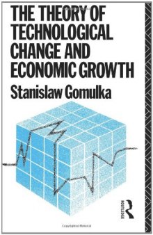 The Theory of Technological Change and Economic Growth