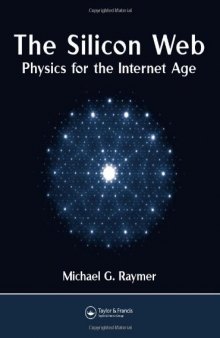 The Silicon Web: Physics for the Internet Age