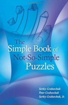 The Simple Book of Not-So-Simple Puzzles
