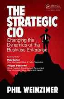 The Strategic CIO: Changing the Dynamics of the Business Enterprise