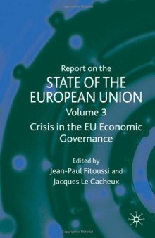 Report on the State of the European Union, Volume 3: Crisis in the EU Economic Governance