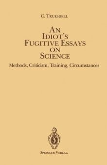 An Idiot's Fugitive Essays on Science: Methods, Criticism, Training, Circumstances  