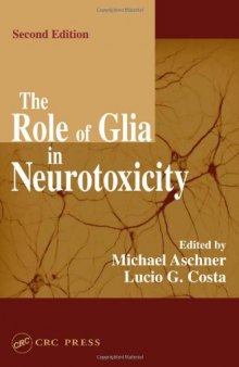 The Role of Glia in Neurotoxicity, Second Edition