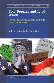 Cold Breezes and Idiot Winds: Patriotic Correctness and the Post-9 11 Assault on Academe  