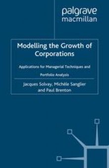 Modelling the Growth of Corporations: Applications for Managerial Techniques and Portfolio Analysis