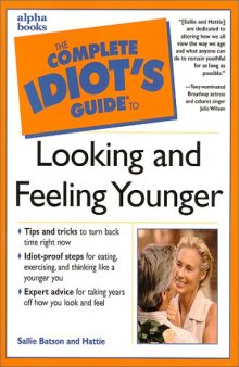 Complete Idiot's Guide to Looking and Feeling Younger