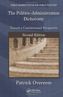 The Politics-Administration Dichotomy: Toward a Constitutional Perspective, Second Edition