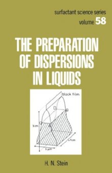 The Preparation of Dispersions in Liquids (Surfactant Science)