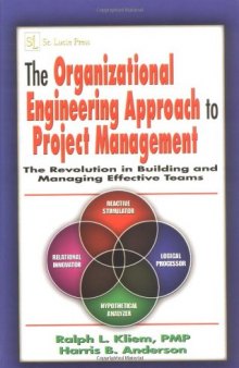 The Organizational Engineering Approach to Project Management: The Revolution in Building and Managing Effective Teams