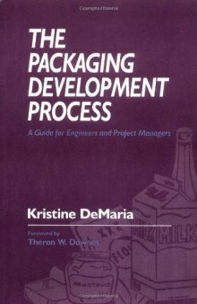 The packaging development process: a guide for engineers and project managers