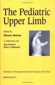 The Pediatric Upper Limb: Published in association with the Federation of European Societies for Surgery of the Hand