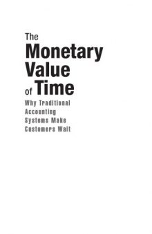 The monetary value of time : why traditional accounting systems make customers wait